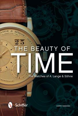 The Beauty of Time: The Watches of A. Lange & Söhne by Harry Niemann