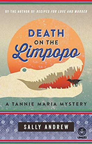 Death on the Limpopo by Sally Andrew