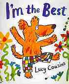 I'm The Best by Lucy Cousins