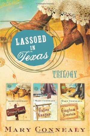 Lassoed in Texas Trilogy by Mary Connealy