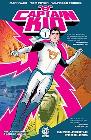 Captain Kid Vol. 1 by Kelly Fitzpatrick, Wilfredo Torres, Tom Peyer, Mark Waid