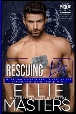 Rescuing Lily by Ellie Masters
