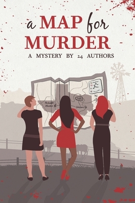 A Map for Murder: A Mystery by 24 Authors by Patricia Rockwell