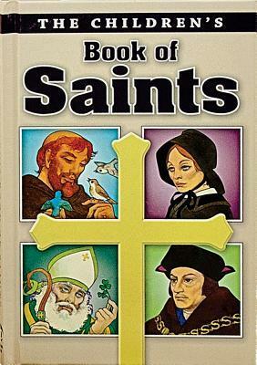 The Children's Book Of Saints by Louis M. Savary