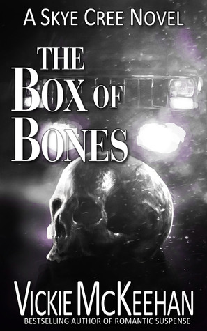 The Box of Bones by Vickie McKeehan