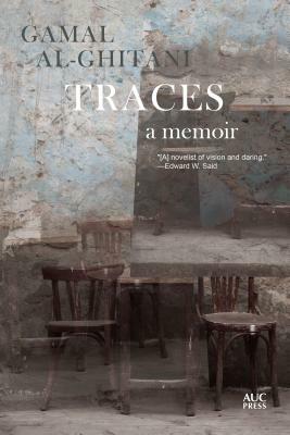 Traces: A Memoir by Gamal al-Ghitani