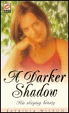 A Darker Shadow by Patricia Wilson