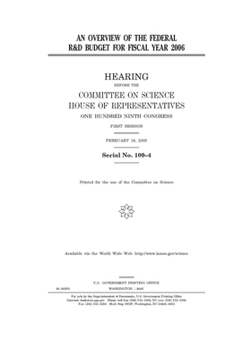 An overview of the federal R&D budget for fiscal year 2006 by Committee on Science (house), United States Congress, United States House of Representatives