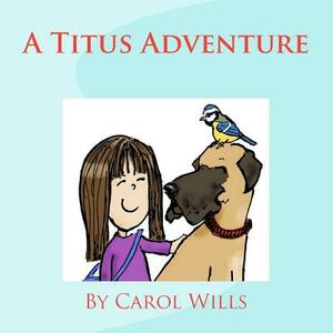 A Titus Adventure by Carol Wills