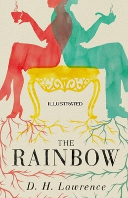 The Rainbow Illustrated by D.H. Lawrence