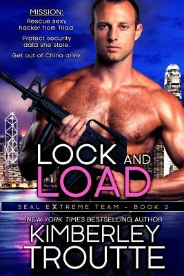 Lock and Load by Kimberley Troutte