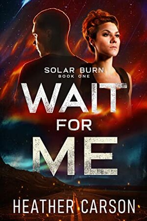 Wait for Me by Heather Carson