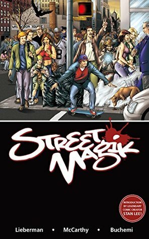 Street Magik by Kevin McCarthy, Rodney Buchemi, Luke Lieberman