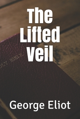 The Lifted Veil by George Eliot