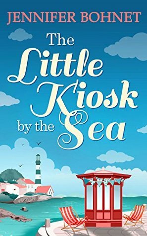 The Little Kiosk By The Sea by Jennifer Bohnet