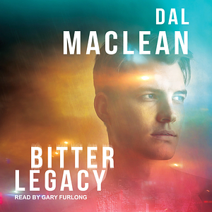 Bitter Legacy by Dal Maclean