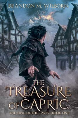 The Treasure of Capric by Brandon M. Wilborn