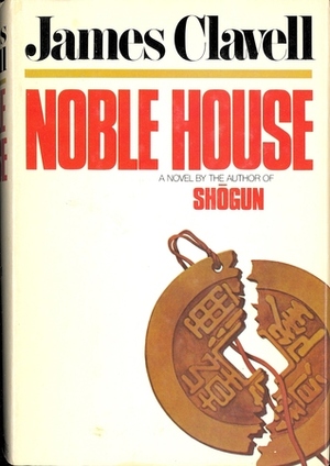 Noble House, Volume 2 by James Clavell