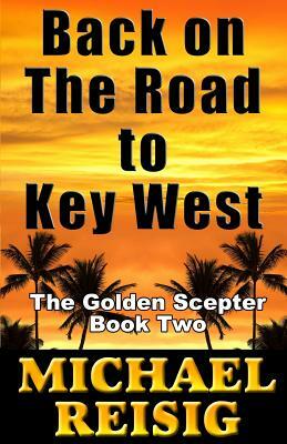 Back On The Road To Key West by Michael Reisig