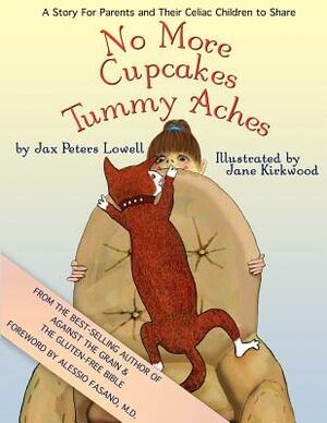 No More Cupcakes & Tummy Aches by Jax Peters Lowell