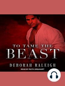 To Tame the Beast by Deborah Raleigh