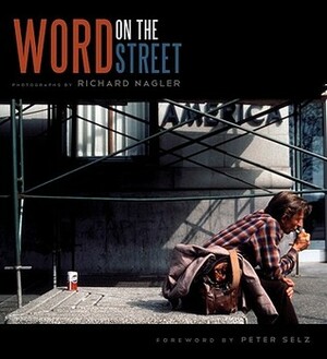 Word on the Street by Richard Nagler, Peter Selz