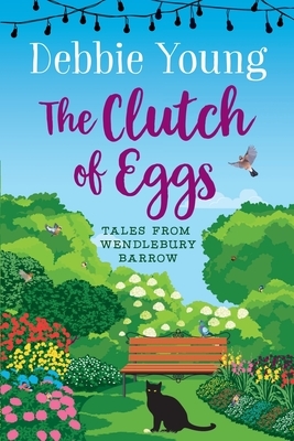 The Clutch of Eggs by Debbie Young