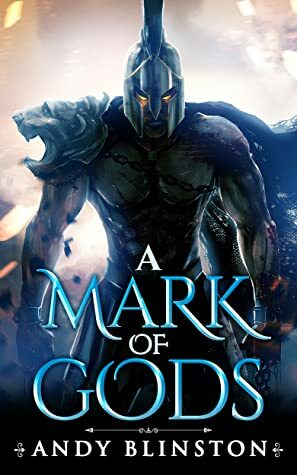 A Mark of Gods by Andy Blinston