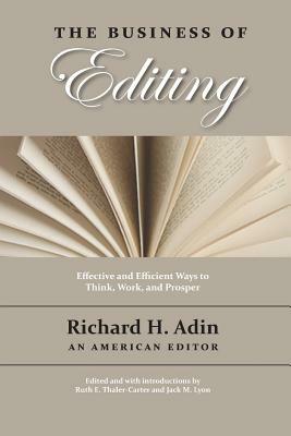 The Business of Editing by Richard H. Adin