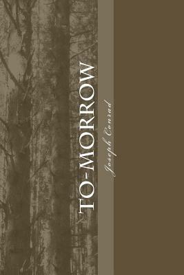 To-morrow by Joseph Conrad