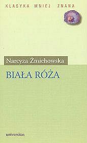 Biała róża by Narcyza Żmichowska