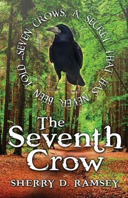 The Seventh Crow by Sherry D. Ramsey