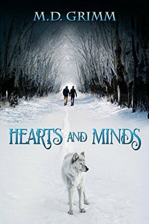 Hearts and Minds by M.D. Grimm