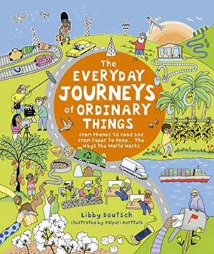 Everyday Journeys of Ordinary Things by Libby Deutsch