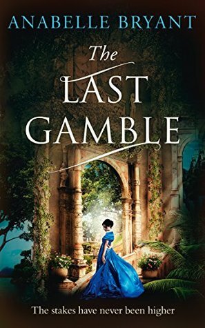 The Last Gamble by Anabelle Bryant
