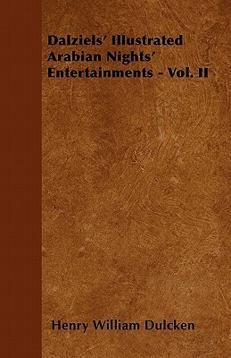 Arabian Nights' Entertainments, Volume II of II by Henry William Dulcken, Dalziel Brothers