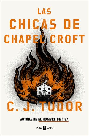 Las chicas de Chapel Croft by C.J. Tudor