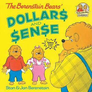 The Berenstain Bears' Dollars and Sense by Stan Berenstain, Jan Berenstain