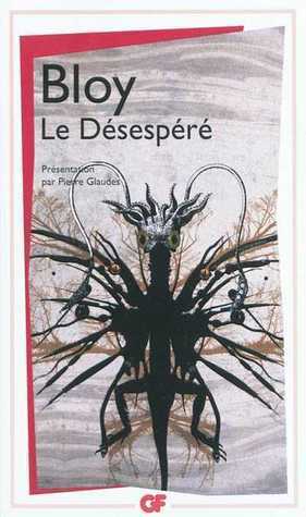 Le Désespéré by Léon Bloy