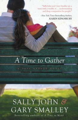 A Time to Gather by Gary Smalley, Sally John