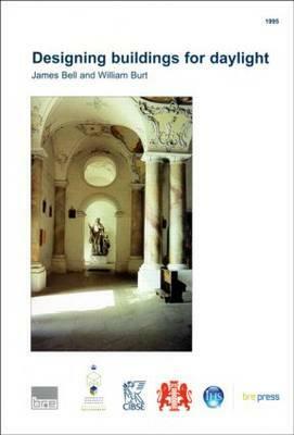 Designing Buildings for Daylight: (br 288) by James Bell