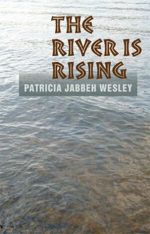 The River Is Rising by Patricia Jabbeh Wesley