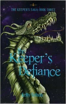 The Keeper's Defiance (The Keeper's Saga #3) by Kelly Nelson