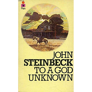 To a God Unknown by John Steinbeck