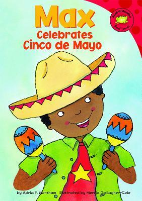 Max Celebrates Cinco de Mayo by Adria F. Worsham