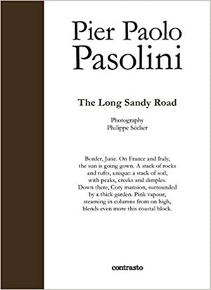 La larga carretera de arena by David Paradela, Pier Paolo Pasolini