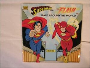 Superman and the Flash: Race Around the World by Joe Edkin