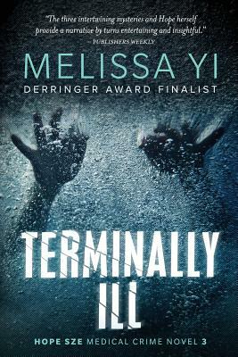 Terminally Ill: Library Edition by Melissa Yuan-Innes MD, Melissa Yi MD