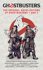 Ghostbusters - The Original Movie Novelizations Omnibus by Richard Mueller