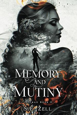 Memory and Mutiny by S. E. Zell